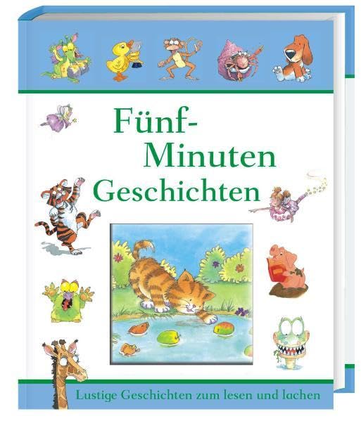 Fünf-Minuten Geschichten: Lustige Geschichten zum Lesen und Lachen