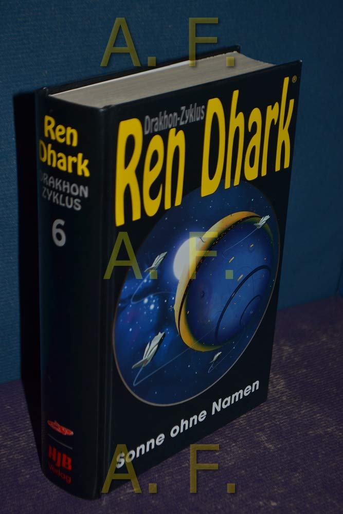 Ren Dhark, Drakhon Zyklus, Bd.6, Sonne ohne Namen
