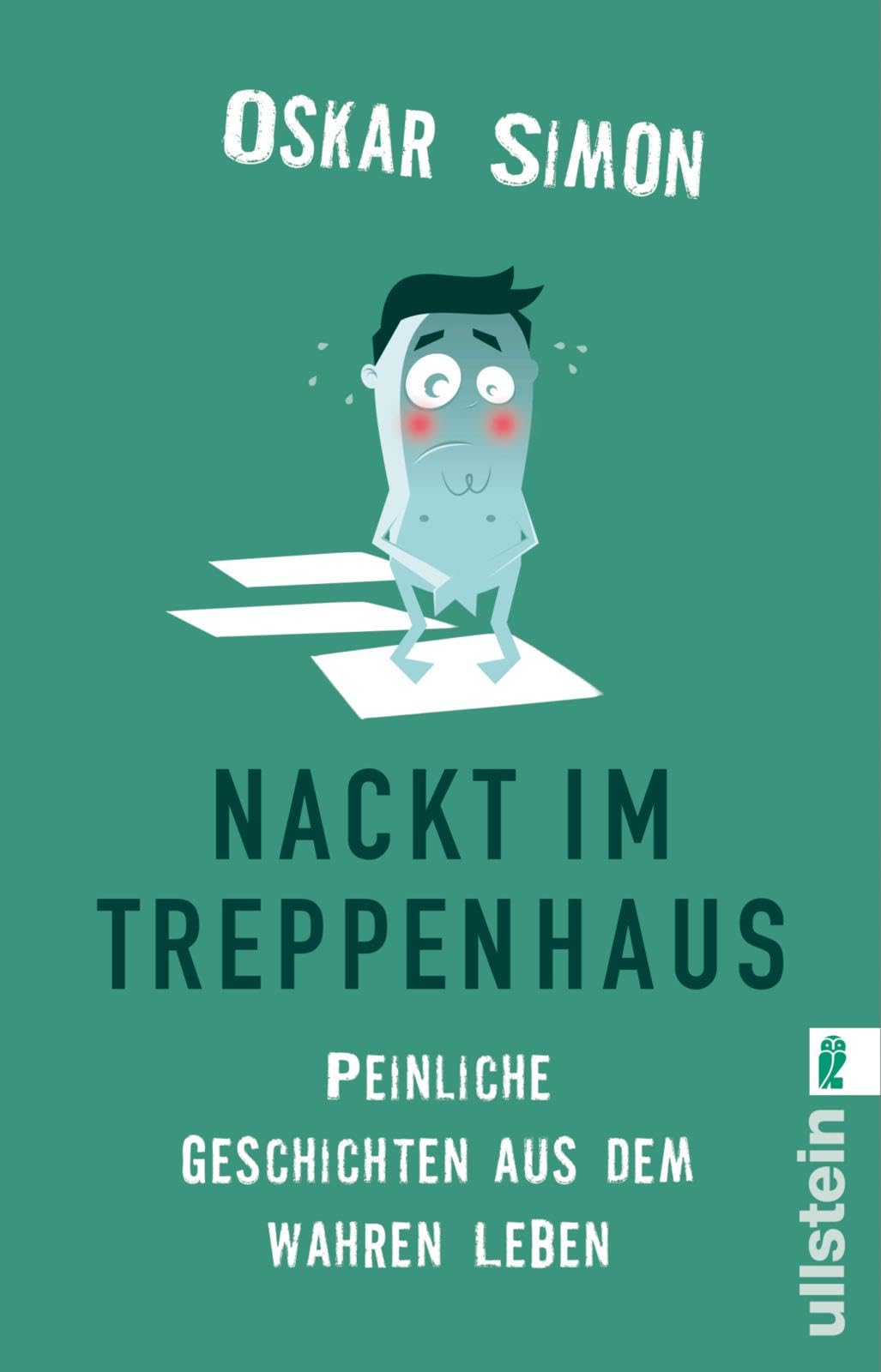 Nackt im Treppenhaus: Peinliche Geschichten aus dem wahren Leben