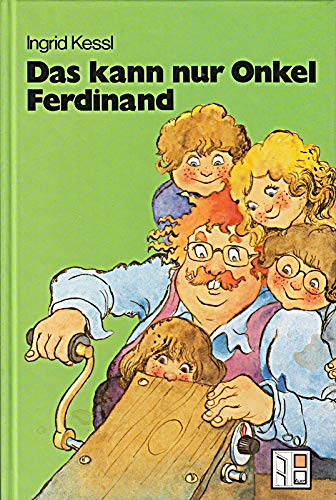 Das kann nur Onkel Ferdinand
