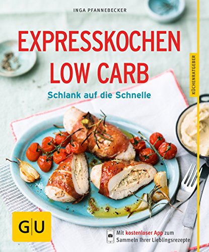 Expresskochen Low Carb: Schlank auf die Schnelle