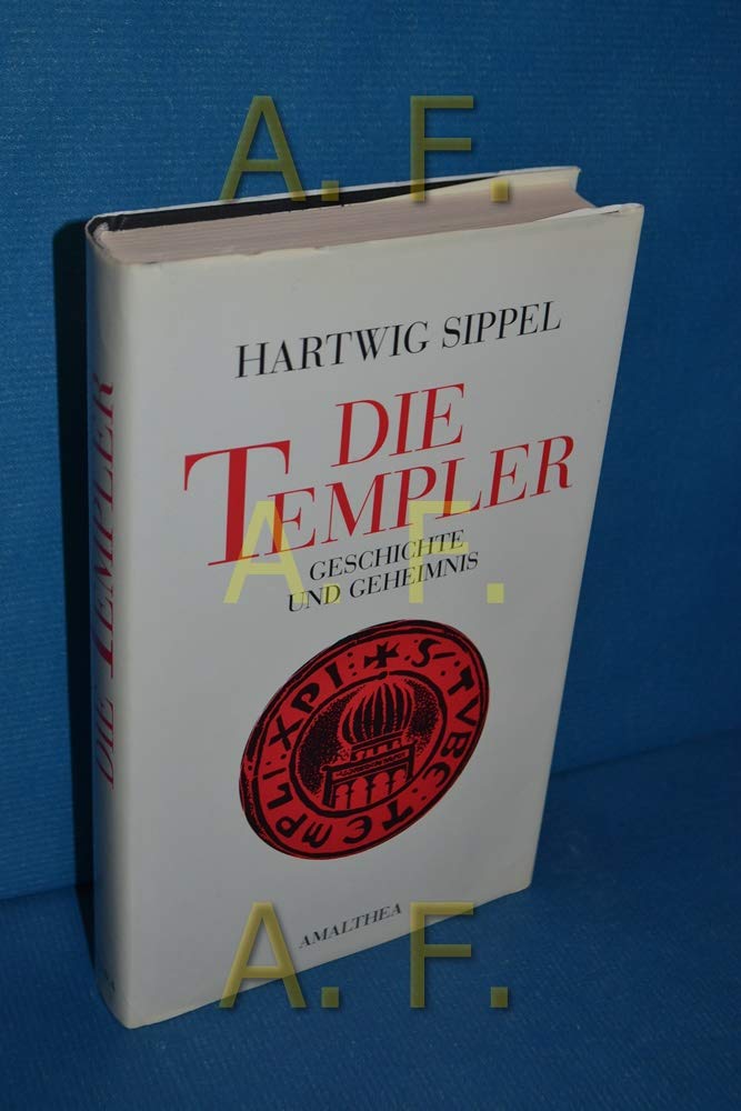 Die Templer: Geschichte und Geheimnis
