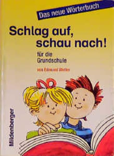 Schlag auf, schau nach!. Wörterbücher und Hefte für die Grundschule: Wörterbuch - Ausgabe für alle Bundesländer ausser Bayern