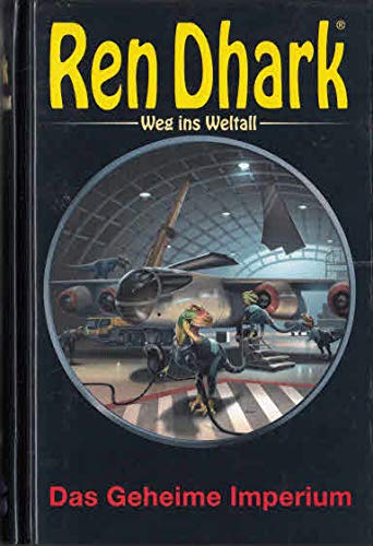 Ren Dhark - Das geheime Imperium. Weg ins Weltall 8.