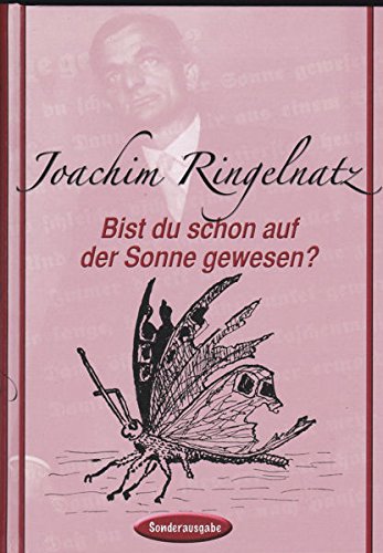 Joachim Ringelnatz - Bist du schon auf der Sonne gewesen ?