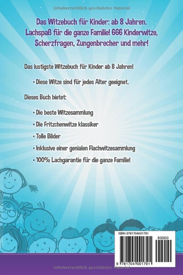 Das Witzebuch für Kinder: ab 8 Jahren. Lachspaß für die ganze Familie! 666 Kinderwitze, Scherzfragen, Zungenbrecher und mehr!