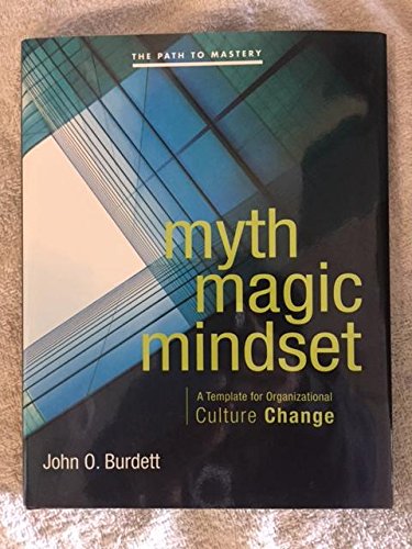 Myth Magic Mindset: A Template for Organizational