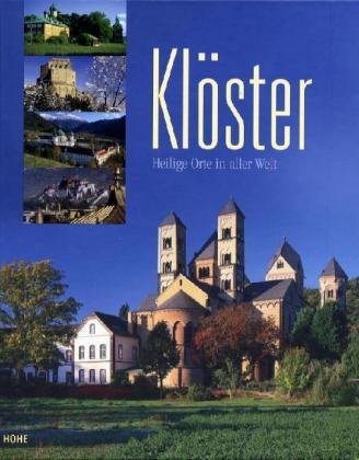 Klöster: Heilige Orte in aller Welt