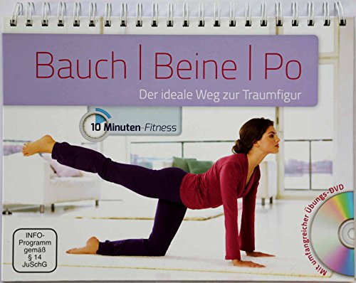10 Minuten Fitness - Bauch, Beine, Po - Der ideale Weg zur Traumfigur mit umfangreicher Übungs-DVD