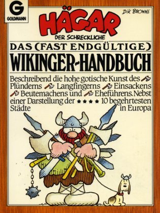 Das (fast endgültige) Wikinger-Handbuch: Hägar der Schreckliche in Farbe (Goldmann Cartoon)