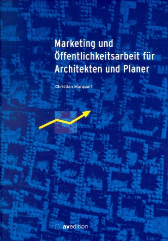Marketing und Öffentlichkeitsarbeit für Architekten und Planer
