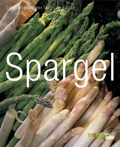 Spargel: Die Klassiker der leichten Küche (monte von DUMONT)