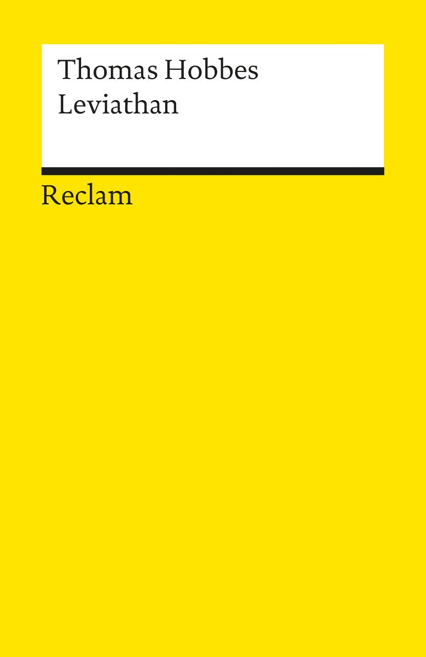 Leviathan: Hobbes, Thomas – Logik und Ethik (Reclams Universal-Bibliothek)