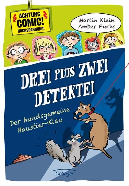 DREI plus ZWEI – DETEKTEI. Der hundsgemeine Haustier-Klau