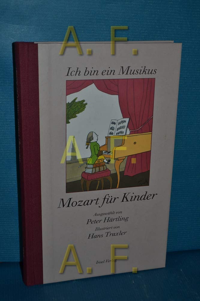 Ich bin ein Musikus. Mozart für Kinder