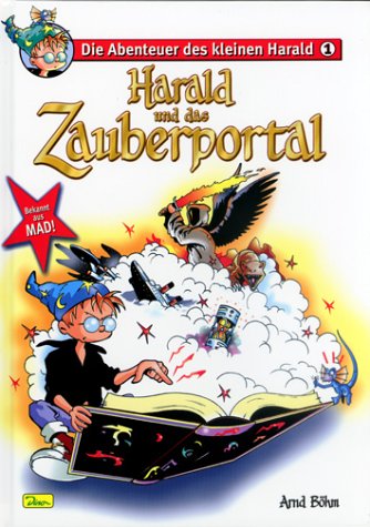 Die Abenteuer des kleinen Harald 1. Harald und das Zauberportal.