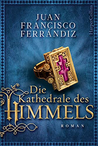 Die Kathedrale des Himmels: Roman