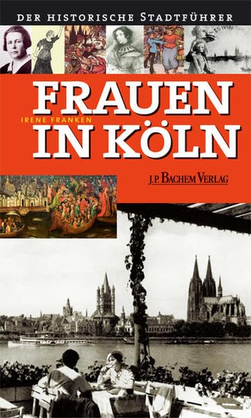 Frauen in Köln: Der historische Stadtführer