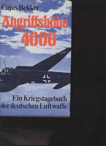 Bekker, Angriffshöhe 4000-Ein Kriegstagebuch der deutschen Luftwaffe, Stalling 1964, 484 Seiten, viele interessante bilder