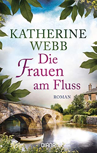 Die Frauen am Fluss: Roman