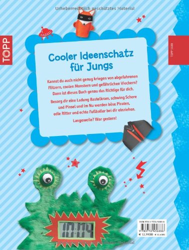 Das große Bastelbuch für Jungs: 70 coole Ideen für Autofreaks, Monsterfans und Naturrocker