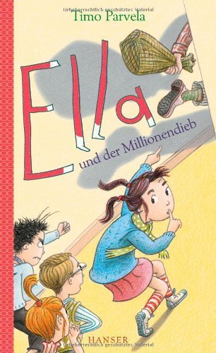 Ella und der Millionendieb by Parvela, Timo (2014) Gebundene Ausgabe