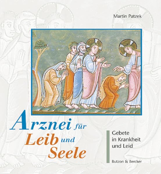 Arznei für Leib und Seele