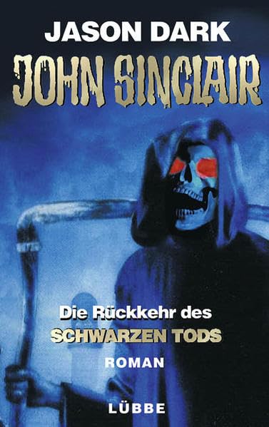 John Sinclair - Die Rückkehr des Schwarzen Tods (Lübbe Belletristik)