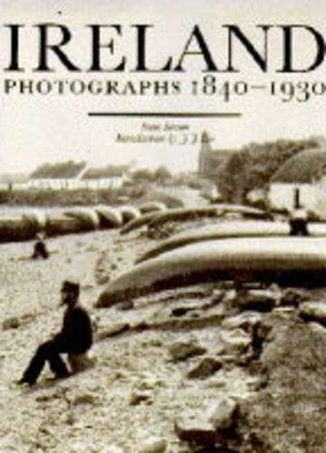 Ireland: Photographs 1840-1930