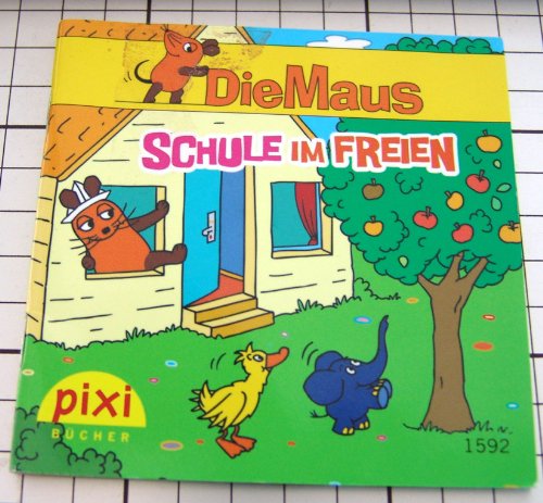 Die Maus, Schule im Freien Pixi Nr. 1592