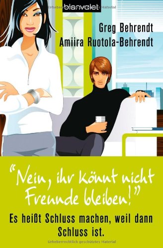 "Nein, ihr könnt nicht Freunde bleiben!"