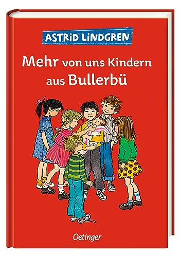 Wir Kinder aus Bullerbü 2. Mehr von uns Kindern aus Bullerbü: Klassisch illustriert von Ilon Wikland