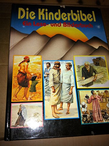 Die Kinderbibel - Ein Lese- und Bilderbuch