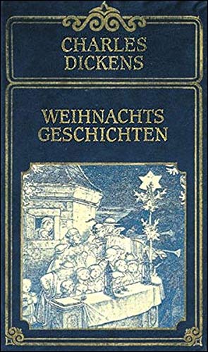 Charles Dickens. Weihnachtsgeschichten