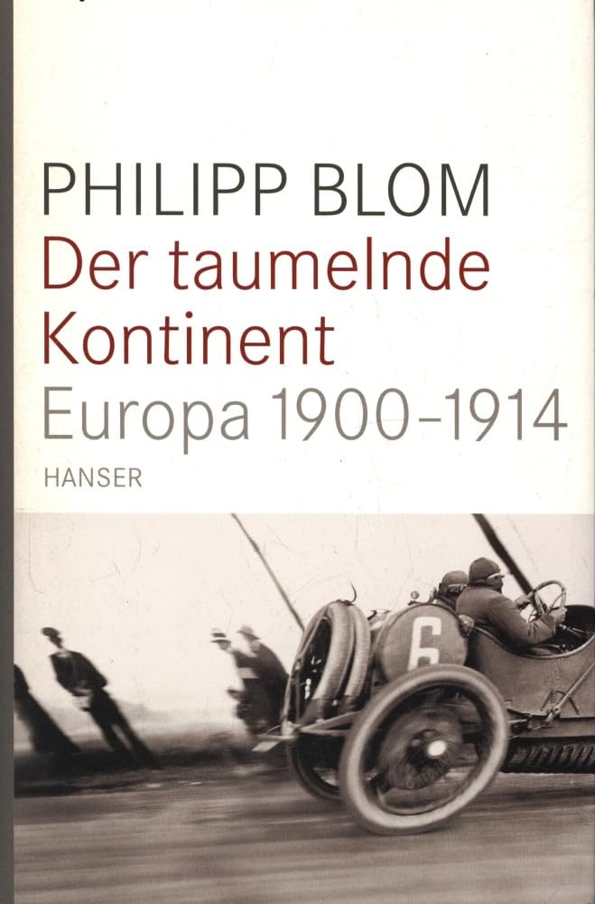 Der taumelnde Kontinent: Europa 1900-1914