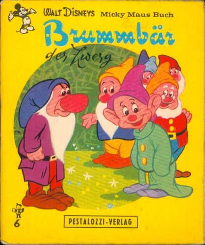Walt Disneys Micky Maus Buch Nr. 6: Brummbär der Zwerg