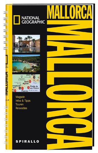 NATIONAL GEOGRAPHIC Spirallo Reiseführer Mallorca: Magazin, Infos & Tipps, Touren, Reiseatlas