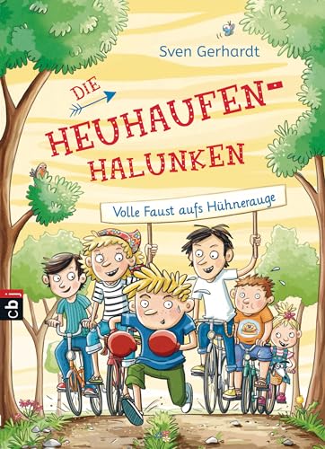 Die Heuhaufen-Halunken - Volle Faust aufs Hühnerauge (Die Heuhaufen-Halunken-Reihe, Band 2)