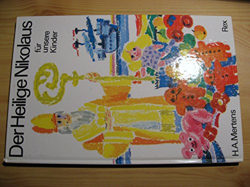 Der heilige Nikolaus. Für unsere Kinder