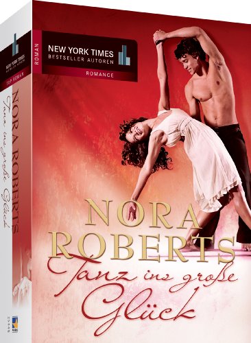 Tanz ins große Glück: Roman (New York Times Bestseller Autoren: Romance)