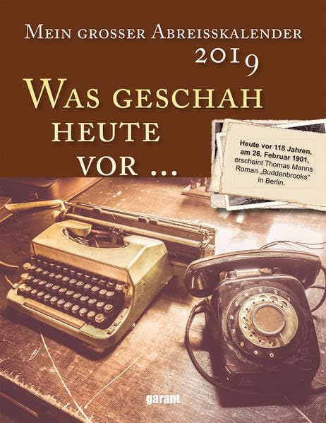 Abreißkalender Was geschah heute vor... 2019