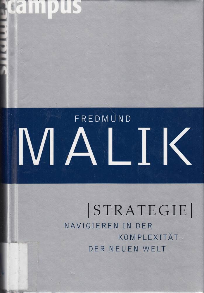 Strategie: Navigieren in der Komplexität der Neuen Welt (Management: Komplexität meistern (Malik))