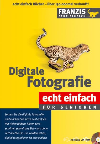 Digitale Fotografie: Echt einfach für Senioren