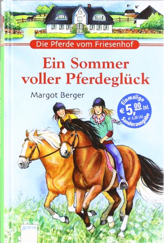Ein Sommer voller Pferdeglück: Wirbel um zwei Shettys; Das Versteck im Leuchturm. Zwei Pferderomane in einem Band