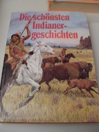 Die schönsten Indianer-Geschichten.