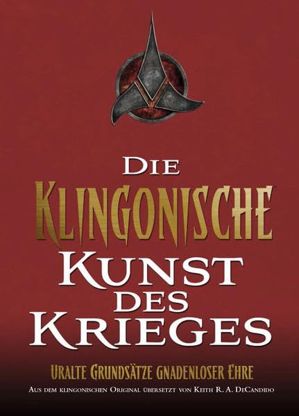 Star Trek: Die Klingonische Kunst des Krieges: Uralte Grundsätze gnadenloser Ehre