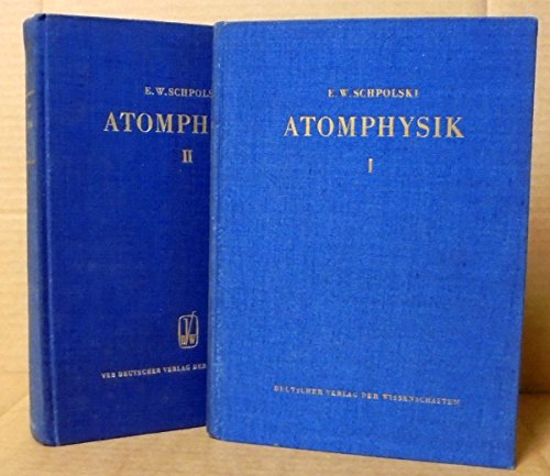 E. W. Schpolski: Atomphysik . Band 1+2 . 1957/58