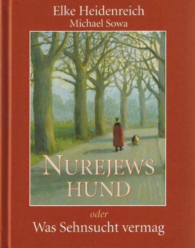 Nurejews Hund. Oder: Was Sehnsucht vermag.