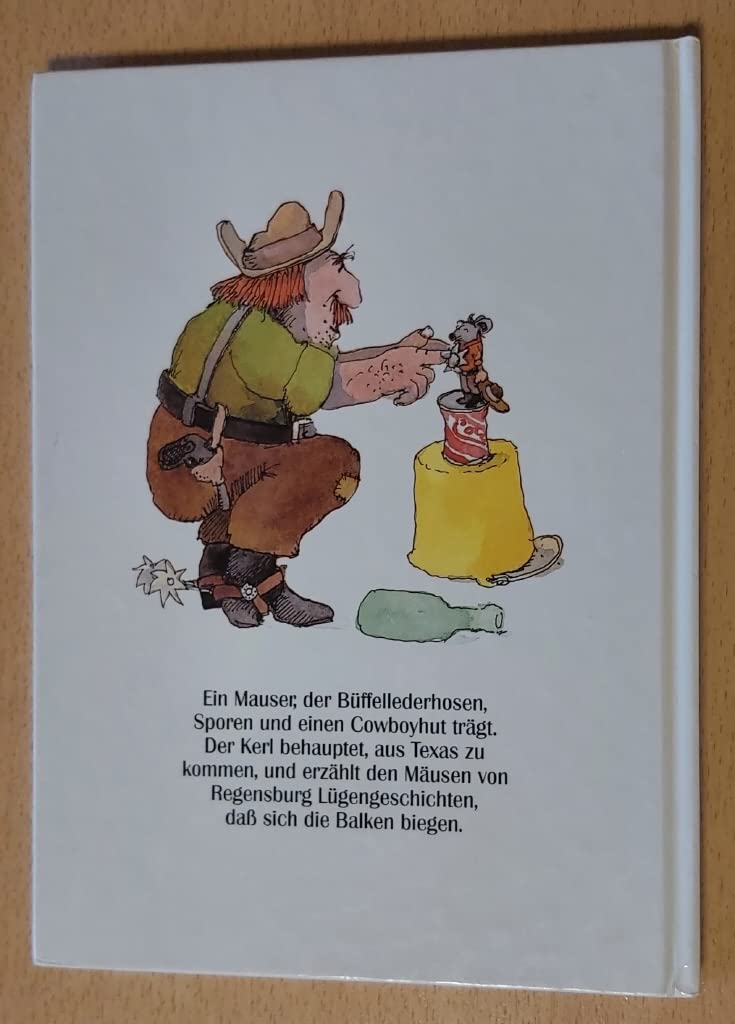 Der Mäuse-Sheriff. Lügengeschichten aus dem Wilden Westen , erlogen von einer Maus.
