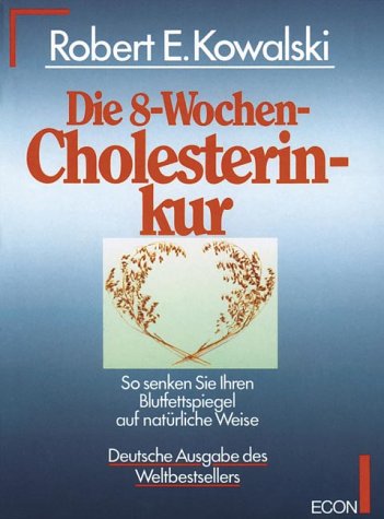 Die 8-Wochen-Cholesterinkur: So senken Sie ihren Blutfettspiegel auf natürliche Weise